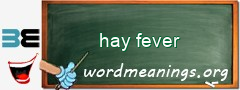 WordMeaning blackboard for hay fever